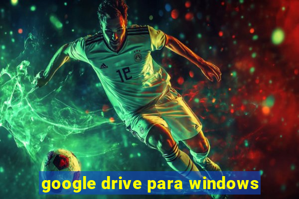 google drive para windows